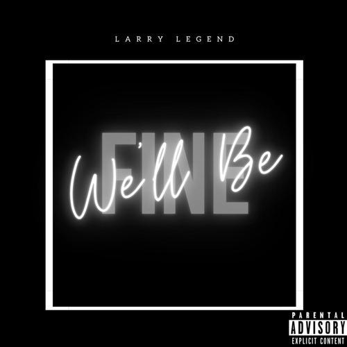We'll Be Fine (Explicit)