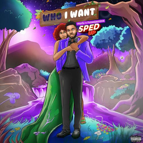 Who I Want (feat. fuzeejasmine) [Sped Up]
