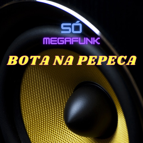 MEGA FUNK ELEGÂNCIA BOTA NA PEPECA (Explicit)