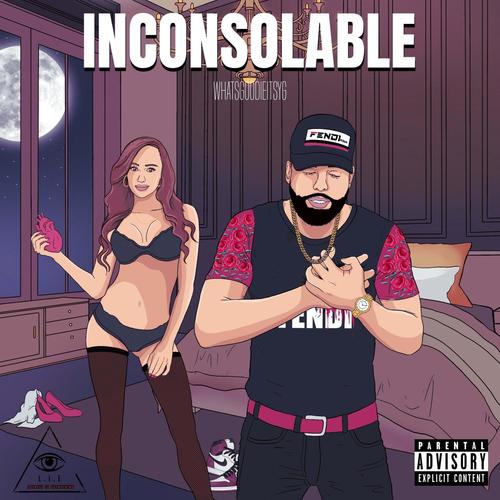 Inconsolable (Explicit)