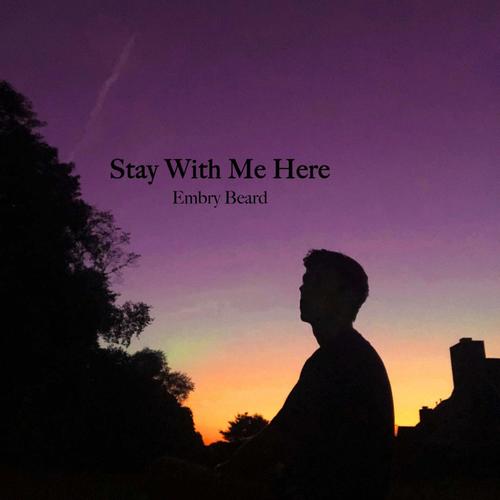 Stay With Me Here