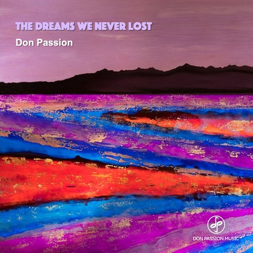 The Dreams We Never Lost