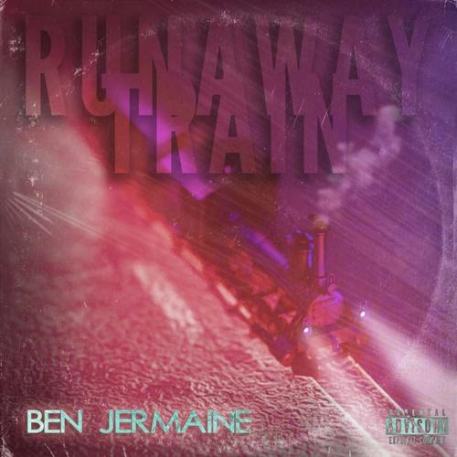 RUNAWAY TRAIN (Explicit)