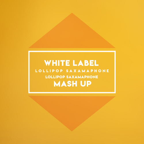 Lollipop Saxamaphone (Alexo B & Dj Alex Remix Mash Up)