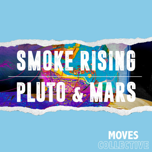 Smoke Rising / Pluto & Mars