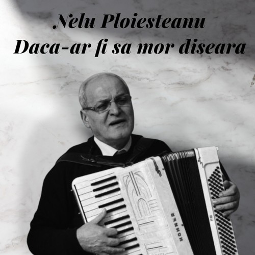Daca-ar fi sa mor diseara
