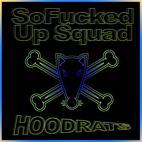Hoodrats (feat. Juicy Jesus, Smokee B & Taco Supreme) [Explicit]