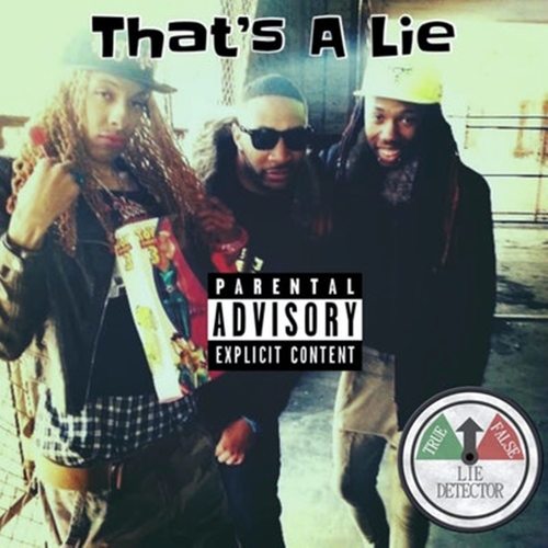 That's A Lie (Explicit)