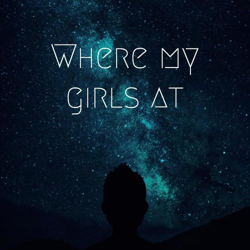 Where My Girls At (Explicit)