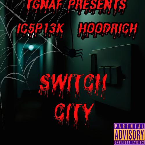 Switch City (feat. HOODRICH) [Explicit]