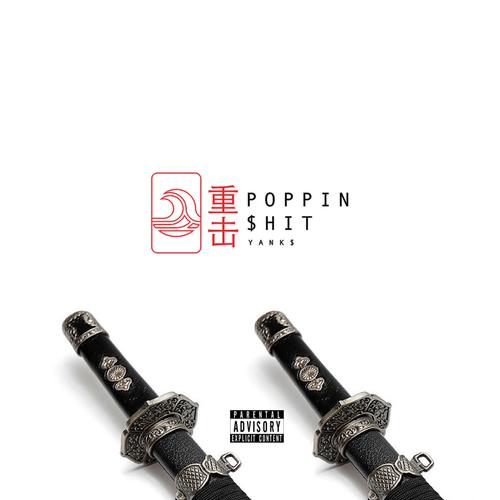 Poppin $hit (Explicit)