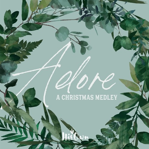 Adore: O Come All Ye Faithful / What Child Is This / Away in a Manger / The First Noel / O Holy Night