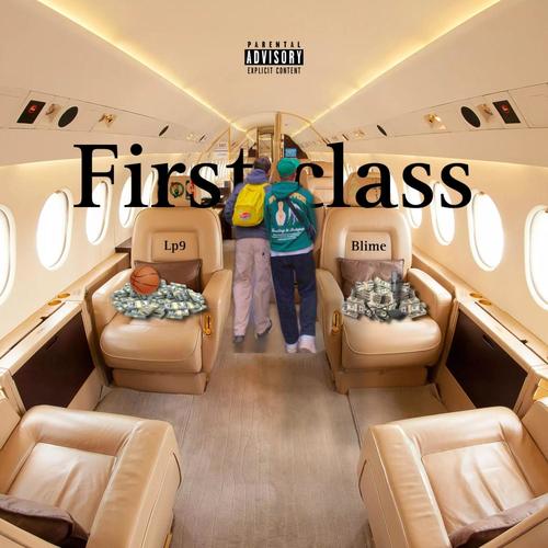 First Class (feat. LP9) [Explicit]