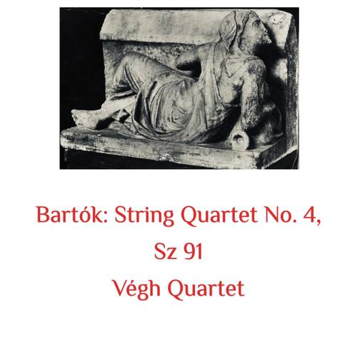 Bartók: String Quartet No. 4, Sz 91