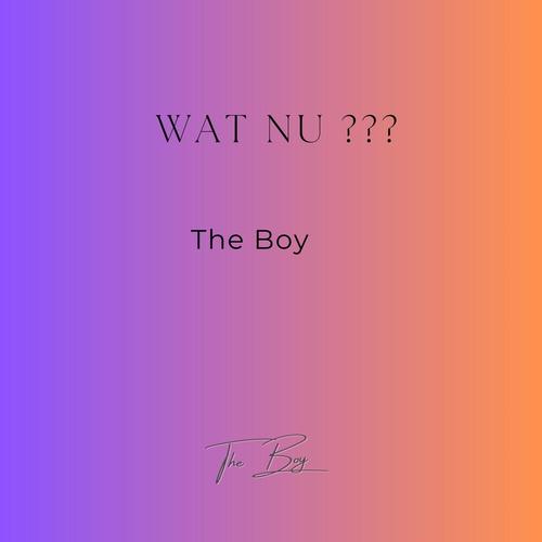Wat Nu ??? (Explicit)