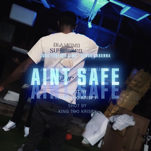 Aint Safe (feat. Devoo Gabanna) [Explicit]