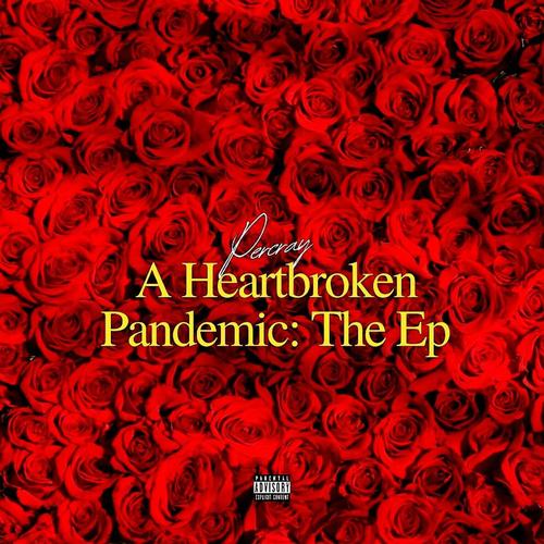 A Heartbroken Pandemic : The EP (Explicit)