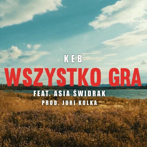 Wszystko gra (feat. Asia Świdrak)
