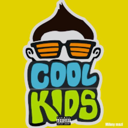 Cool Kidz (Explicit)