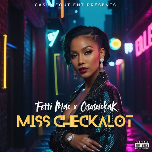 Miss CheckAlot (feat. OsoSuckaK) [Explicit]