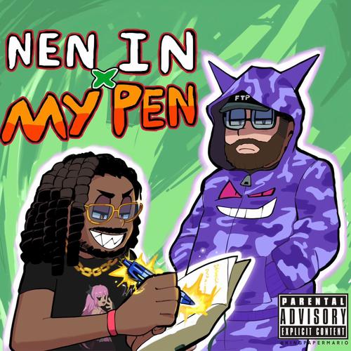 Nen in My Pen (Explicit)