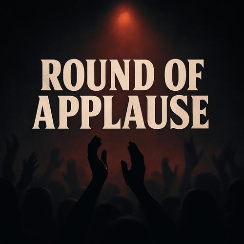 Round Of Applause (Explicit)