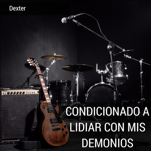 Condicionado a Lidiar Con Mis Demonios