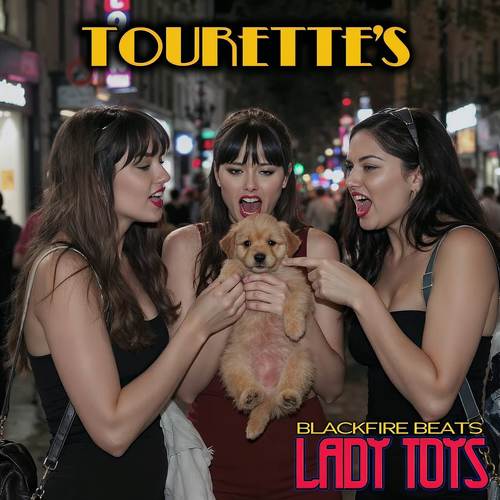 Tourette's - Lady Toys