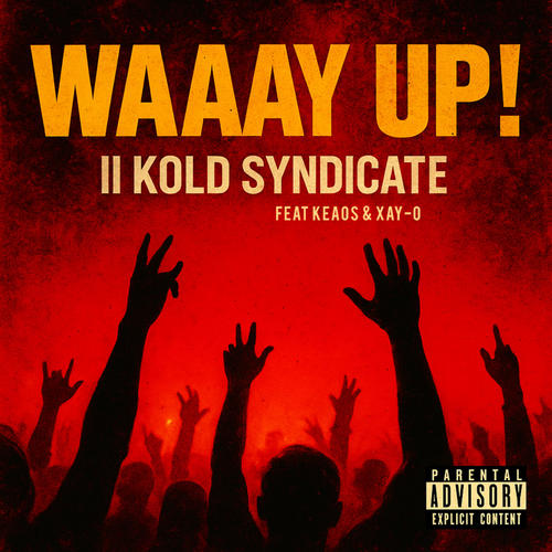 Waaay Up! (feat. Keaos & Xay-O) [Explicit]