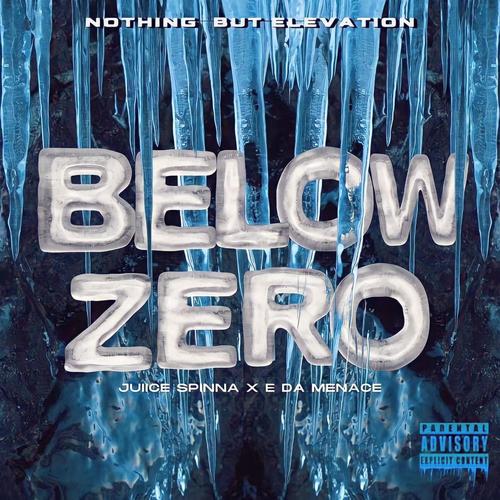 Below Zero (feat. E Da Menace) [Explicit]