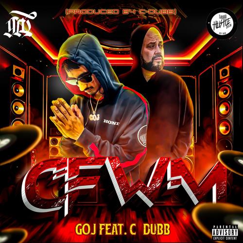 CFWM (feat. C-Dubb) [Explicit]