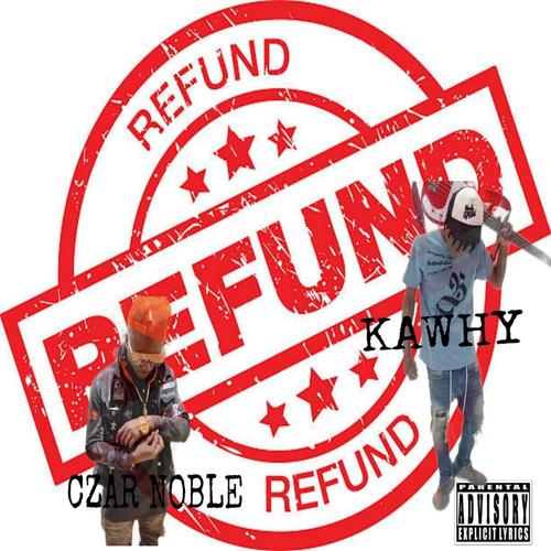 Refund (feat. Kawhy) [Explicit]