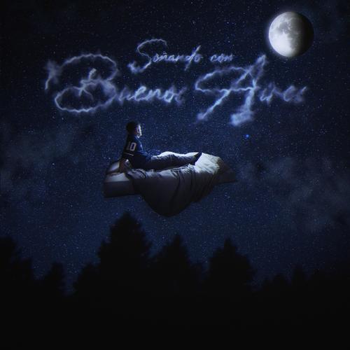 Soñando con Buenos Aires (feat. Prod_illana)