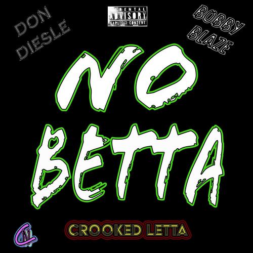 No Betta (feat. Bobby Blaze) [Explicit]