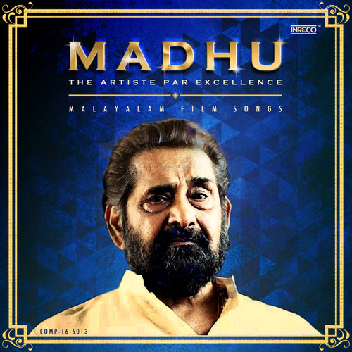 Madhu - The Artiste Par Excellence