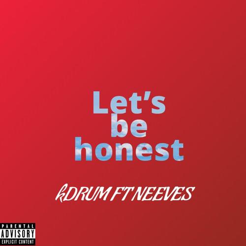 Lets Be Honest (Explicit)