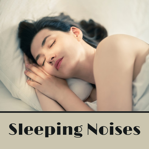 Sleeping Noises: New Age Ambient & Nature White Noise Music Compilation for Good Calm Sleep, Sweet Dreams, Insomnia Cure, Calm Nerves, Rest, Afternoon Nap