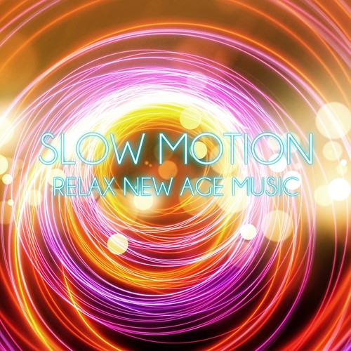 Slow Motion - Take a Break and Relax with New Age Music, Use Meditation to Calm Down, Background Music with Nature Sounds for Massage and Reading