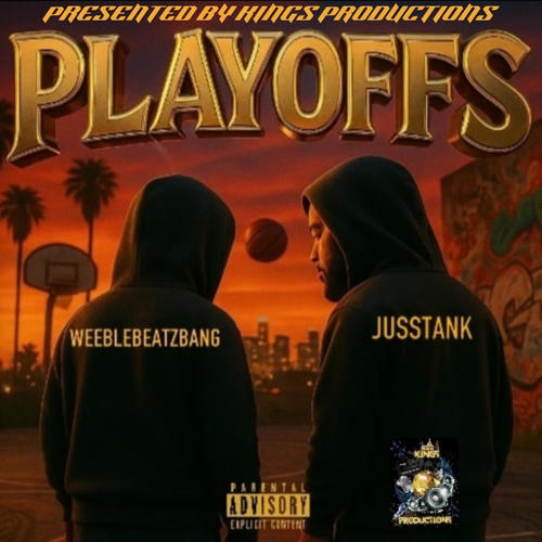 Playoffs (feat. WeebleBeatzBang) [Explicit]