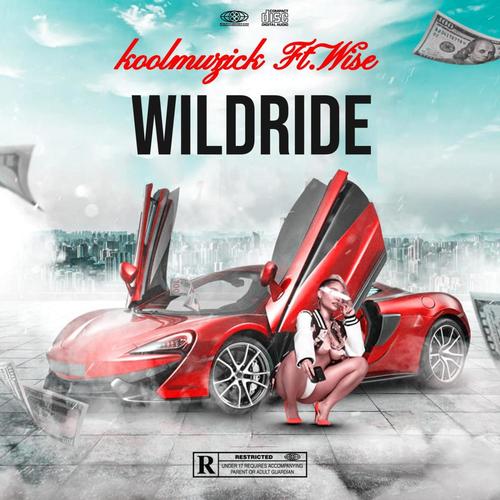Wild Ride (feat. Wise) [Explicit]