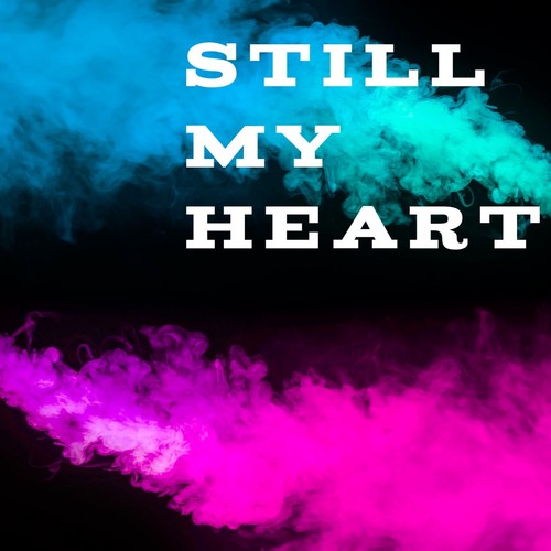 Still My Heart