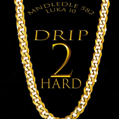Drip 2 Hard (feat. Luka 10)