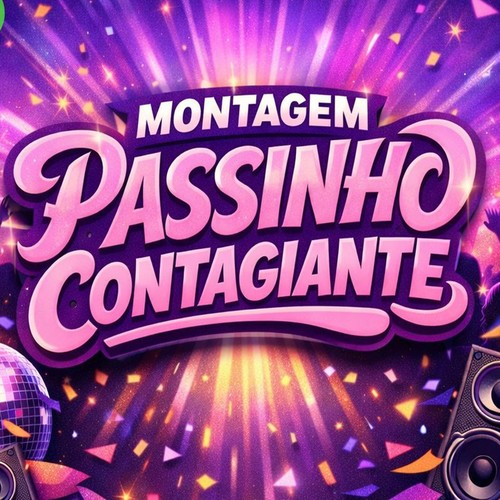 MONTAGEM PASSINHO CONTAGIANTE