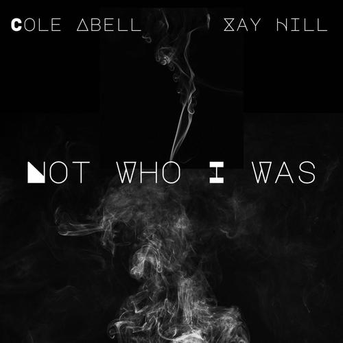 Not Who I Was (feat. Xay Hill)