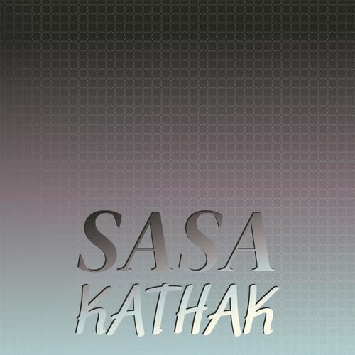 Sasa Kathak