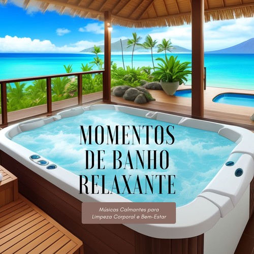 Momentos de Banho Relaxante: Músicas Calmantes para Limpeza Corporal e Bem-Estar