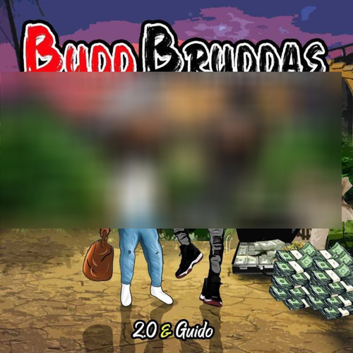 Budd Bruddas (Explicit)
