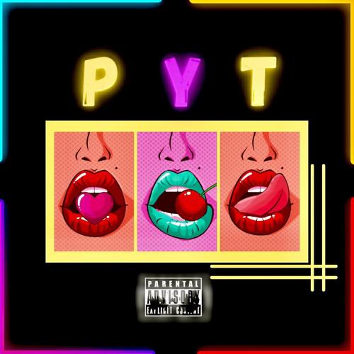 P.Y.T (feat. Zic Mxrtin) [Explicit]