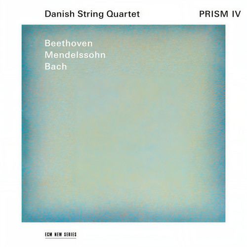 Prism IV: Beethoven, Mendelssohn, Bach