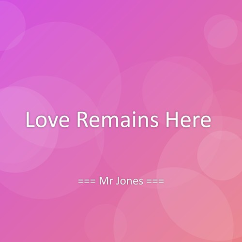 Love Remains Here